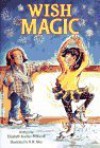 Wish Magic - Elizabeth Koehler-Pentacoff