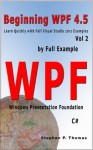 Beginning WPF 4.5 by Full Example Vol 2 - Stephen Thomas