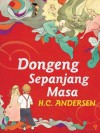 Dongeng Sepanjang Masa H. C. Andersen - Hans Christian Andersen, Ismail Isdito