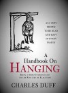 A Handbook On Hanging - Charles Duff