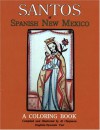 Santos of Spanish New Mexico Coloring Book: English and Spanish Text - Al Chapman