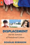 Displacement and the Somatics of Postcolonial Culture - Douglas Robinson