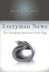 Everyman News: The Changing American Front Page - Michele Weldon