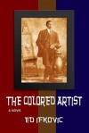 The Colored Artist - Ed Ifkovic