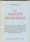 La visione profonda - Jiddu Krishnamurti, Giovanna Pellizzi