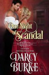 One Night of Scandal (Wicked Dukes Club #4) - Darcy Burke