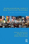 Understanding India's New Political Economy: A Great Transformation? - Sanjay Ruparelia, Sanjay Reddy, John Harriss, Stuart Corbridge