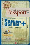 Mike Meyers' Server+ Certification Passport - Stephen J. Bigelow