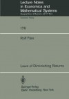 Laws of Diminishing Returns (Lecture Notes in Economics and Mathematical Systems) - Rolf Färe