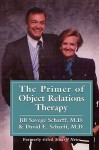 The Primer of Object Relations Therapy - Jill Savege Scharff