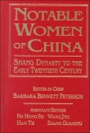 Notable Women of China: Shang Dynasty to the Early Twentieth Century (East Gate Book) - Barbara Bennett Peterson