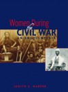 Women During the Civil War: An Encyclopedia - Judith E. Harper