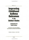 Improving Childhood Asthma Outcomes in the United States: A Blueprint for Policy Action: A Description of Group Process Methods Used to Generate Committee Recommendations - Will Nicholas