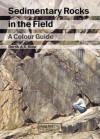 Sedimentary Rocks In The Field: A Colour Guide - Dorrik Stow