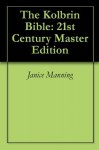 The Kolbrin Bible: 21st Century Master Edition - Janice Manning, Marshall Masters