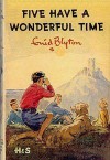 Five Have a Wonderful Time - Enid Blyton