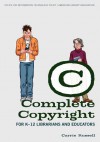 Complete Copyright for K-12 Librarians and Educators - Carrie Russell