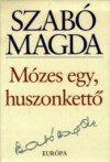 Mózes egy, huszonkettő - Magda Szabó