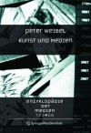 Enzyklopadie Der Medien: Band 4: Kunst Und Medien - Peter Weibel