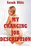 My Changing Job Description: An FFM Ménage a Trois Erotica Story (Sarah's Steamy Sluts) - Sarah Blitz