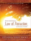 The Essential Law of Attraction Collection - Esther Hicks, Jerry Hicks