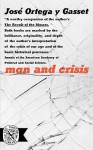 Man and Crisis - José Ortega y Gasset, Mildred Adams