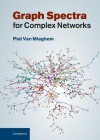 Graph Spectra for Complex Networks - Piet Van Mieghem