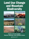 Land Use Change and Mountain Biodiversity - Eva M. Spehn, Maximo Liberman