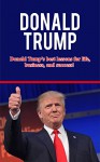 Donald Trump: Donald Trump's best lessons for life, business, and success! - Andrew Knight