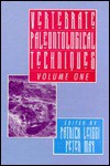 Vertebrate Paleontological Techniques: Volume 1 - Patrick Leiggi