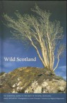 Wild Scotland: Essential Guide to the Best of Natural Scotland - James McCarthy