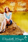 All That I Want - Elisabeth Mayer