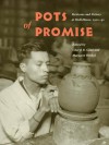 Pots of Promise: Mexicans and Pottery at Hull-House, 1920-40 - Cheryl R. Ganz, Cheryl R. Ganz, Margaret Strobel