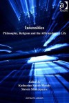 Intensities: Philosophy, Religion and the Affirmation of Life - Steven Shakespeare