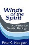 Winds of the Spirit: A Constructive Christian Theology - Peter C. Hodgson