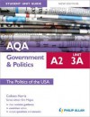 Aqa as Government & Politics Student Unit Guide Unit 3a, . the Politics of the USA - Paul Fairclough