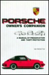 Porsche Owner's Companion: A Manual of Preservation & Theft Protection - Dan Post, Bill Dobson