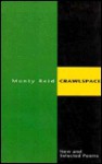 Crawlspace: New and Selected Poems - Monty Reid