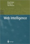 Web Intelligence - Ning Zhong, Jiming Liu, Yiyu Yao