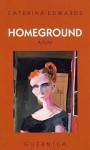 Homeground - Caterina Edwards