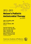 2012-2013 Nelson's Pediatric Antimicrobial Therapy - John S. Bradley, David W. Kimberlin, John A.D. Leake, Paul E. Palumbo, Pablo J. Sanchez, Jason Sauberan, William J. Steinbach