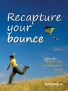 Recapture your bounce - Infinite Ideas