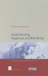 Social Security, Happiness and Well-Being - Jonathan Bradshaw, Signe Hald Andersen, Eric Bonsang