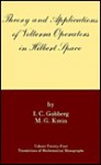 Theory and Applications of Volterra Operatora in Hilbert Space (Translations of Mathematical Monographs, V. 24) - I. C. Gohberg, M.G. Kreĭn, A. Feinstein