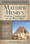 Matthew Henry's Concise Commentary on the Whole Bible (Super Value Series) - Matthew Henry