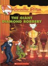 The Giant Diamond Robbery (Geronimo Stilton Special Edition) - Geronimo Stilton