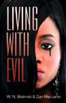 Living with Evil - W.N. Shahraki, Don MacLaren