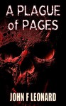 A Plague of Pages: A Horror Story from the Dead Boxes Archive - John F Leonard