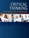 Critical Thinking for Health Care Professionals Learning Lab, Printed Access Card on Gateway, 1-Year - Cengage Learning Delmar