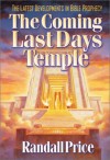 The Coming Last Days Temple - Randall Price